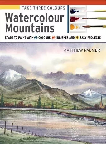 Take Three Colours: Watercolour Mountains cover