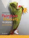 Fairytale Blankets to Crochet cover