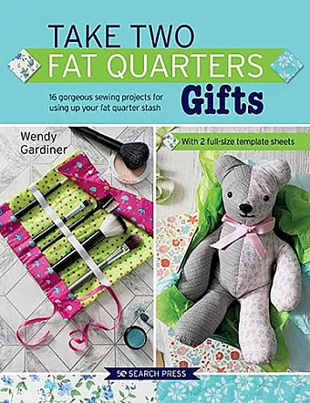 Take Two Fat Quarters: Gifts cover