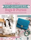 Take Two Fat Quarters: Bags & Purses cover