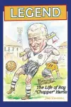Legend, the Life of Roy 'Chopper' Hartle cover