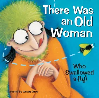 There Was an Old Woman Who Swallowed a Fly cover