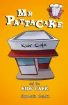 Mr Pattacake and the Kids' Cafe cover