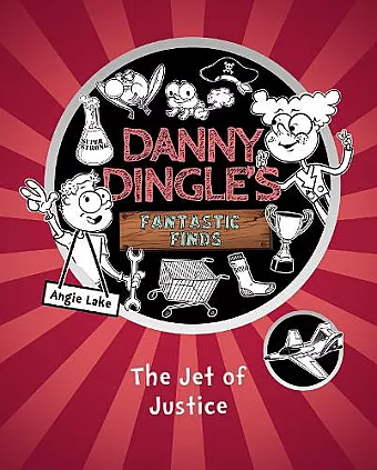 Danny Dingle's Fantastic Finds: The Jet of Justice (book 3) cover