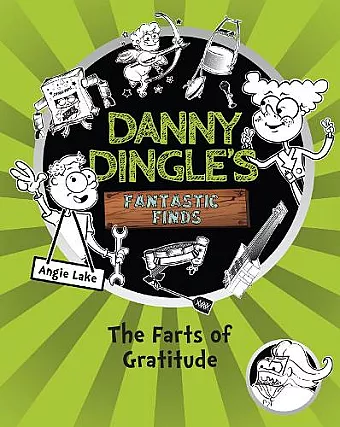 Danny Dingle's Fantastic Finds: The Farts of Gratitude (book 5) cover