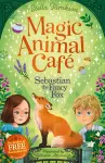 Magic Animal Cafe: Sebastian the Fancy Fox cover