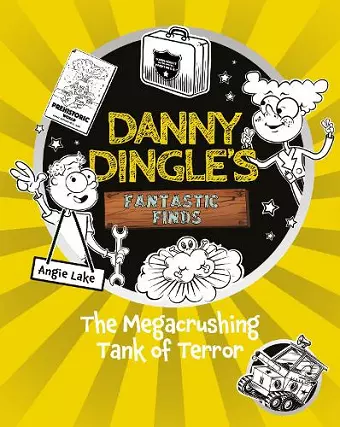 Danny Dingle's Fantastic Finds: The Megacrushing Tank of Terror (book 10) cover