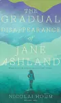 The Gradual Disappearance of Jane Ashland cover