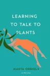 Learning to Talk to Plants cover