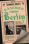 Käsebier Takes Berlin cover