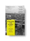 Stalking the Atomic City cover