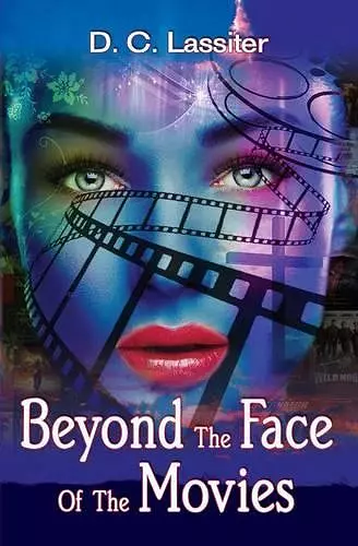 Beyond the Face of the Movies cover