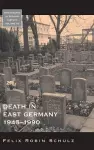 Death in East Germany, 1945-1990 cover