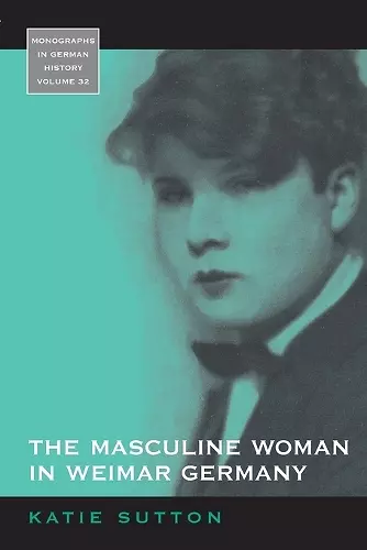 The Masculine Woman in Weimar Germany cover