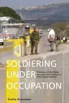 Soldiering Under Occupation cover