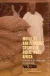 Morality and Economic Growth in Rural West Africa cover