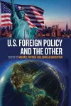 U.S. Foreign Policy and the Other cover