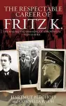 The Respectable Career of Fritz K. cover