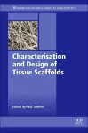 Characterisation and Design of Tissue Scaffolds cover