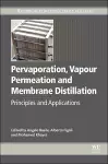 Pervaporation, Vapour Permeation and Membrane Distillation cover