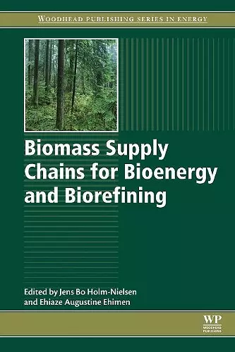 Biomass Supply Chains for Bioenergy and Biorefining cover