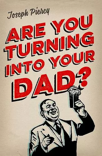 Are You Turning Into Your Dad? cover