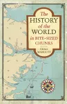 The History of the World in Bite-Sized Chunks cover