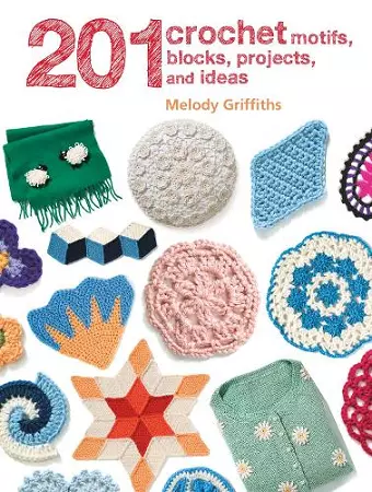 201 Crochet Motifs, Blocks, Projects and Ideas cover