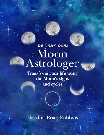 Be Your Own Moon Astrologer cover