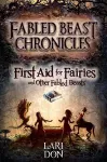 First Aid for Fairies and Other Fabled Beasts cover