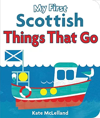 My First Scottish Things That Go cover