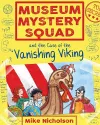 Museum Mystery Squad and the Case of the Vanishing Viking cover