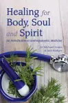 Healing for Body, Soul and Spirit cover