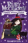 Ruby McCracken: Tragic Without Magic cover