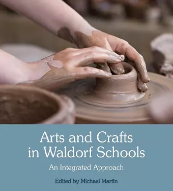 Arts and Crafts in Waldorf Schools cover