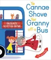 Ye Cannae Shove Yer Granny Off A Bus cover