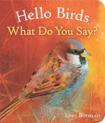 Hello Birds, What Do You Say? cover