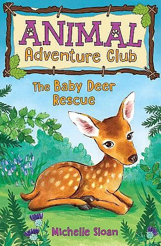 The Baby Deer Rescue (Animal Adventure Club 1) cover