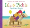 Isla and Pickle: The Pony Party cover