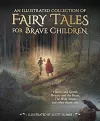 An Illustrated Collection of Fairy Tales for Brave Children cover