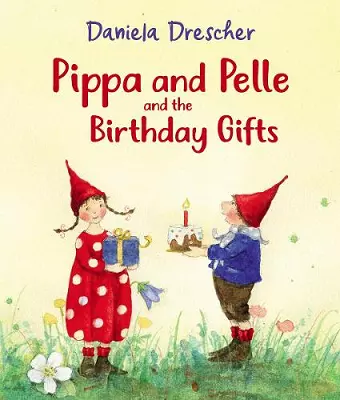 Pippa and Pelle and the Birthday Gifts cover