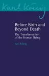 Before Birth and Beyond Death cover