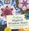 Crafting Magical Window Stars cover