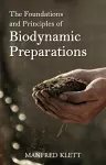 The Foundations and Principles of Biodynamic Preparations cover