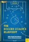 The Soccer Coach’s Blueprint cover