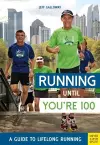 Running until You’re 100: A Guide to Lifelong Running (5th edition) cover