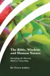 The Bible, Wisdom and Human Nature cover