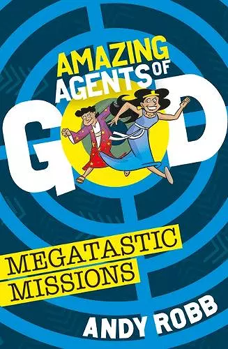 Amazing Agents of God: Megatastic Missions cover