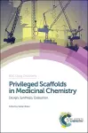 Privileged Scaffolds in Medicinal Chemistry cover