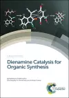 Dienamine Catalysis for Organic Synthesis cover